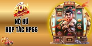 Nổ Hũ Hợp Tác HP66 - Lựa Chọn Hoàn Hảo Cho Tín Đồ Slot Game